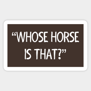 Whose Horse Sticker